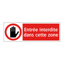Entrée interdite dans cette zone