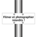 Filmer et photographier interdits !