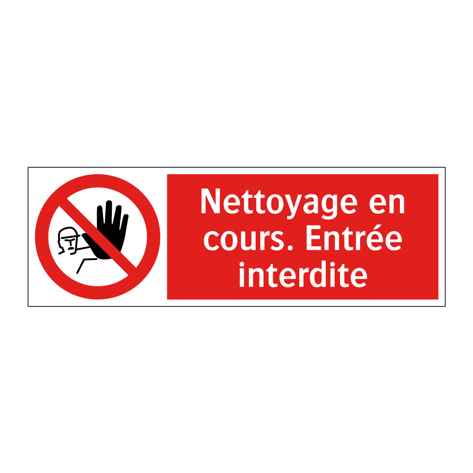 Nettoyage en cours. Entrée interdite