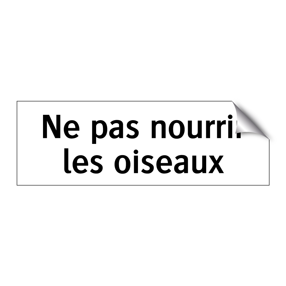 Ne pas nourrir les oiseaux