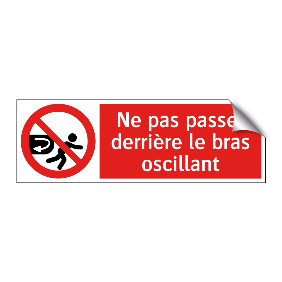Ne pas passer derrière le bras oscillant