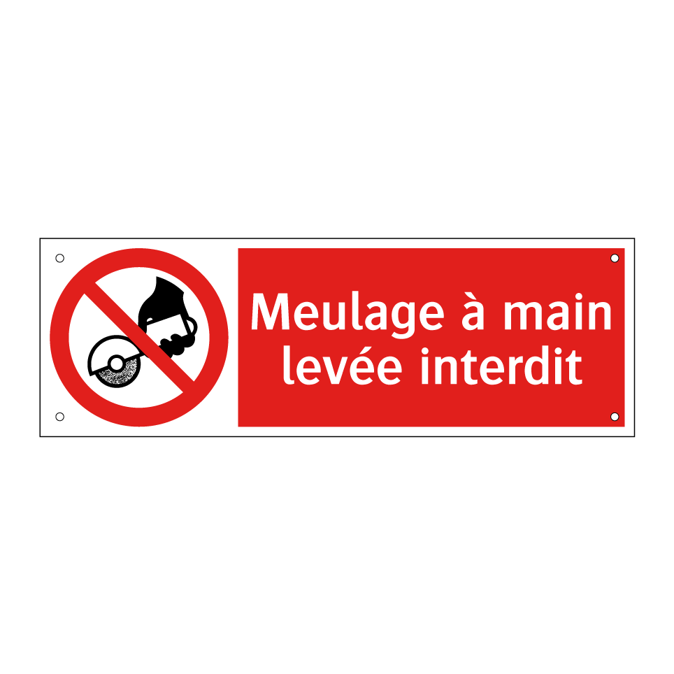 Meulage à main levée interdit