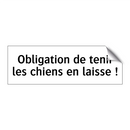 Obligation de tenir les chiens en laisse !