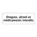 Drogues, alcool et médicaments interdits