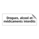 Drogues, alcool et médicaments interdits