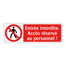 Entrée interdite. Accès réservé au personnel !