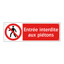 Entrée interdite aux piétons