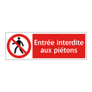 Entrée interdite aux piétons