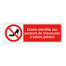 Entrée interdite aux porteurs de chaussures à talons pointus