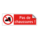 Pas de chaussures !