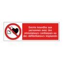 Entrée interdite aux personnes avec des stimulateurs cardiaques ou des défibrillateurs implantés