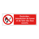 Pesticides : Interdiction de fumer et de faire des feux ouverts.