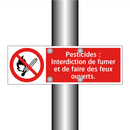 Pesticides : Interdiction de fumer et de faire des feux ouverts.