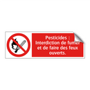 Pesticides : Interdiction de fumer et de faire des feux ouverts.