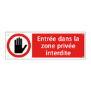 Entrée dans la zone privée interdite