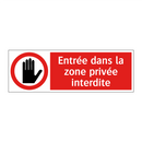 Entrée dans la zone privée interdite