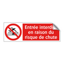 Entrée interdite en raison du risque de chute