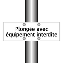 Plongée avec équipement interdite