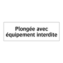 Plongée avec équipement interdite