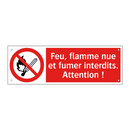 Feu, flamme nue et fumer interdits. Attention !