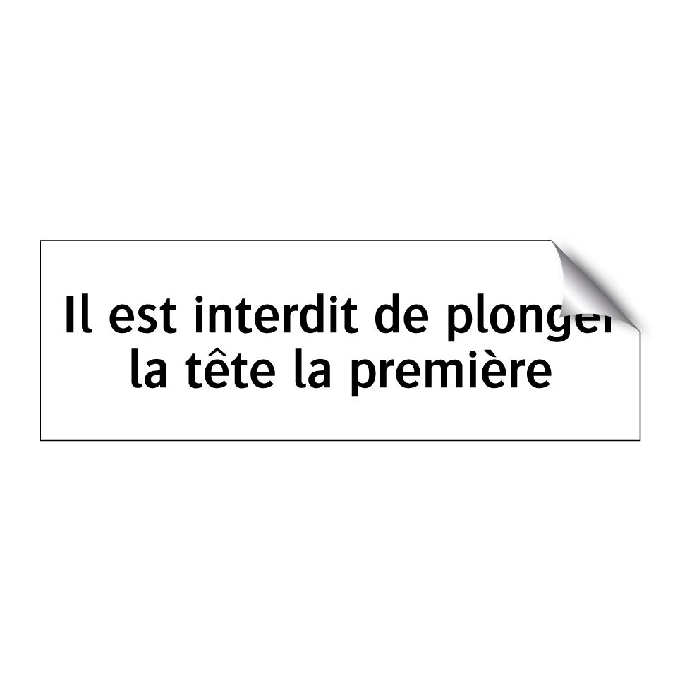 Il est interdit de plonger la tête la première