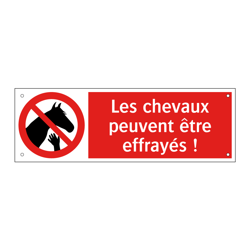 Les chevaux peuvent être effrayés !
