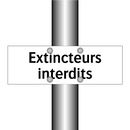 Extincteurs interdits