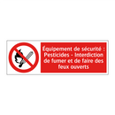 Équipement de sécurité : Pesticides - Interdiction de fumer et de faire des feux ouverts