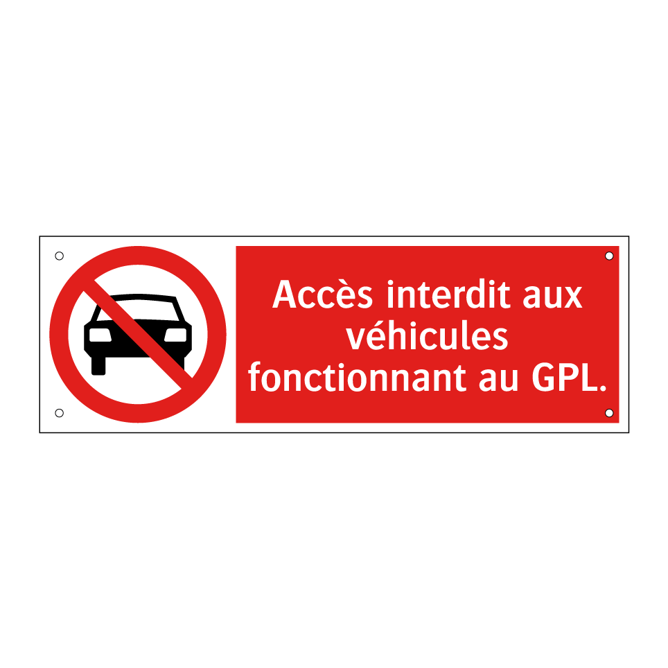 Accès interdit aux véhicules fonctionnant au GPL.