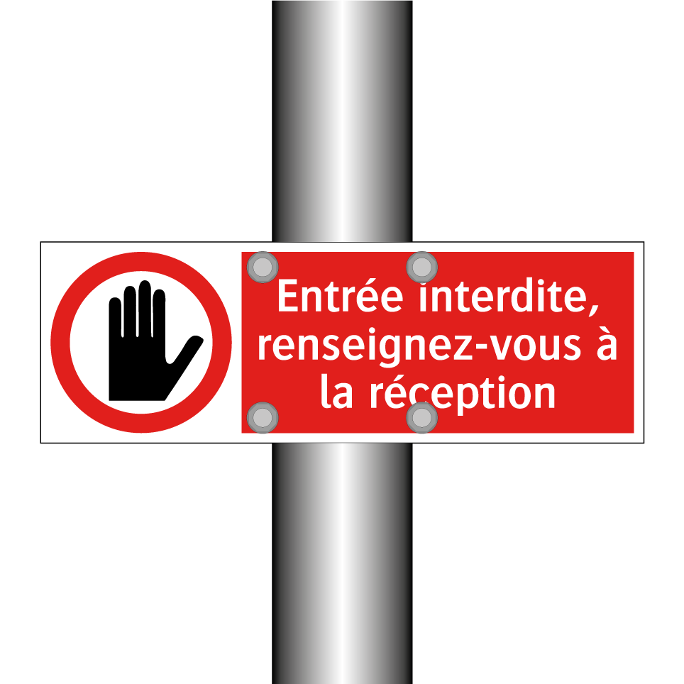 Entrée interdite, renseignez-vous à la réception