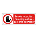 Entrée interdite : Camping nature - La Forêt du Polder