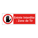 Entrée Interdite : Zone de Tir