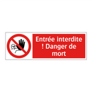 Entrée interdite ! Danger de mort