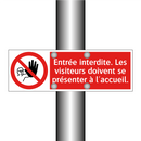 Entrée interdite. Les visiteurs doivent se présenter à l'accueil.