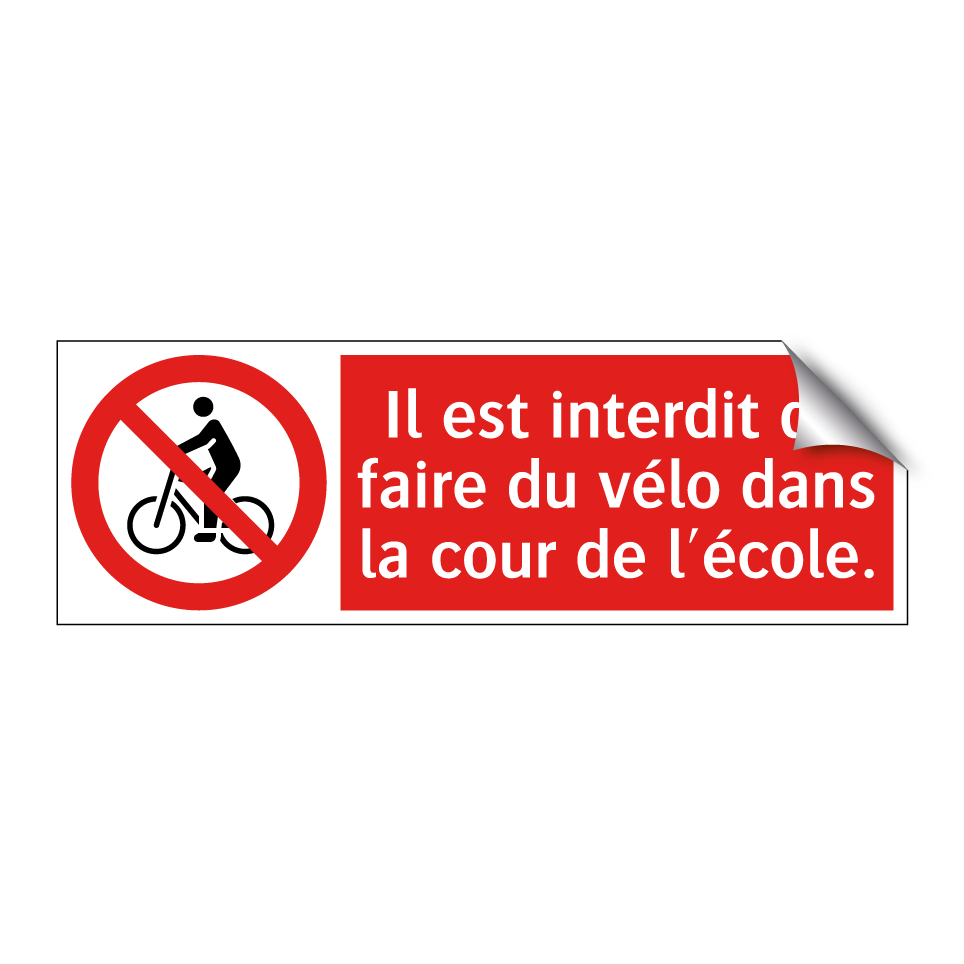 Il est interdit de faire du vélo dans la cour de l'école.