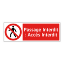 Passage Interdit : Accès Interdit
