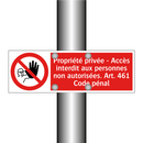Propriété privée - Accès interdit aux personnes non autorisées. Art. 461 Code pénal