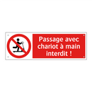 Passage avec chariot à main interdit !