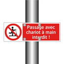 Passage avec chariot à main interdit !