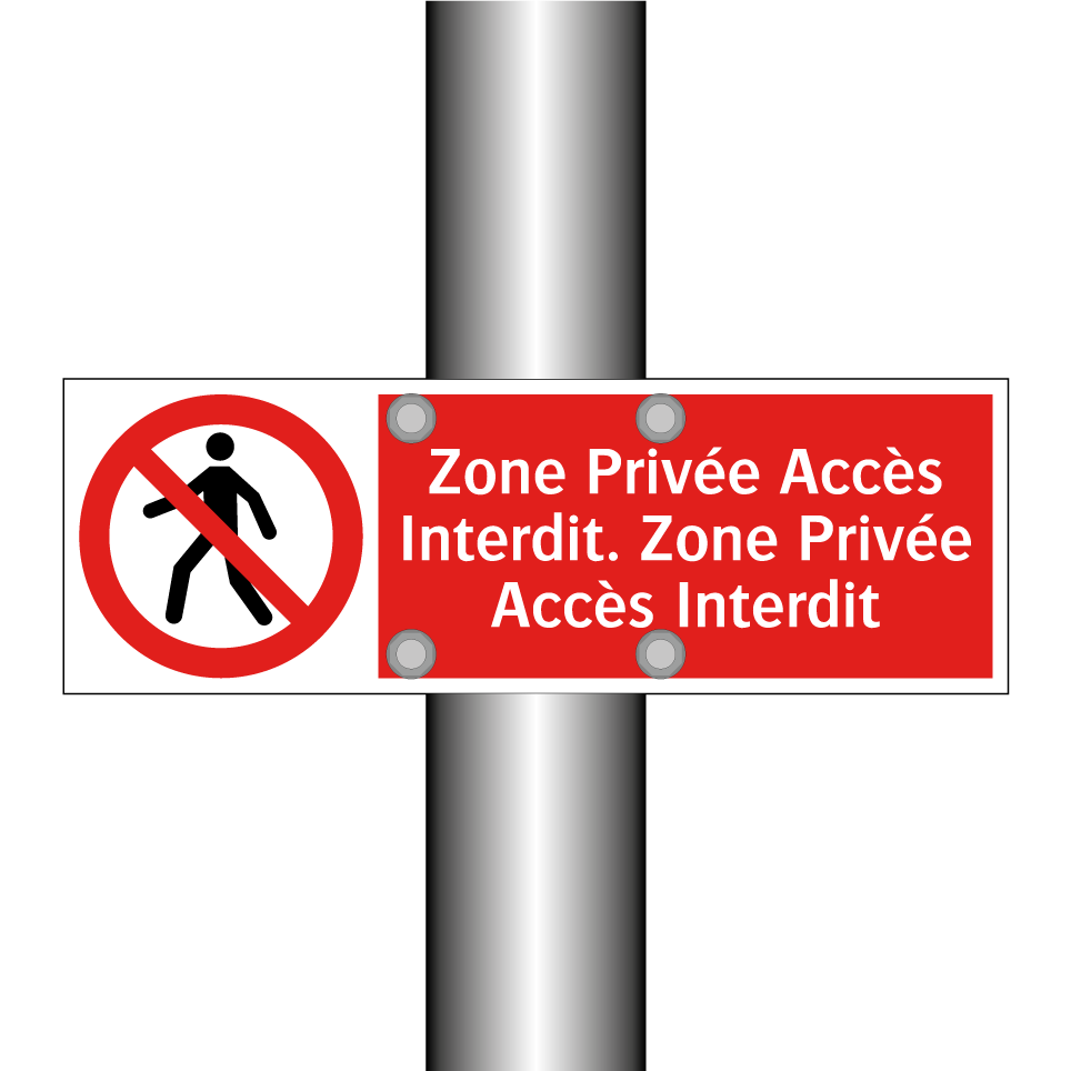 Zone Privée Accès Interdit. Zone Privée Accès Interdit