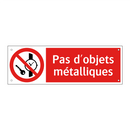 Pas d'objets métalliques