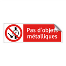 Pas d'objets métalliques