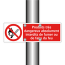 Produits très dangereux absolument interdits de fumer ou de faire du feu