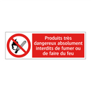 Produits très dangereux absolument interdits de fumer ou de faire du feu