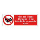 Pour des raisons d'hygiène : Il est interdit de se serrer la main