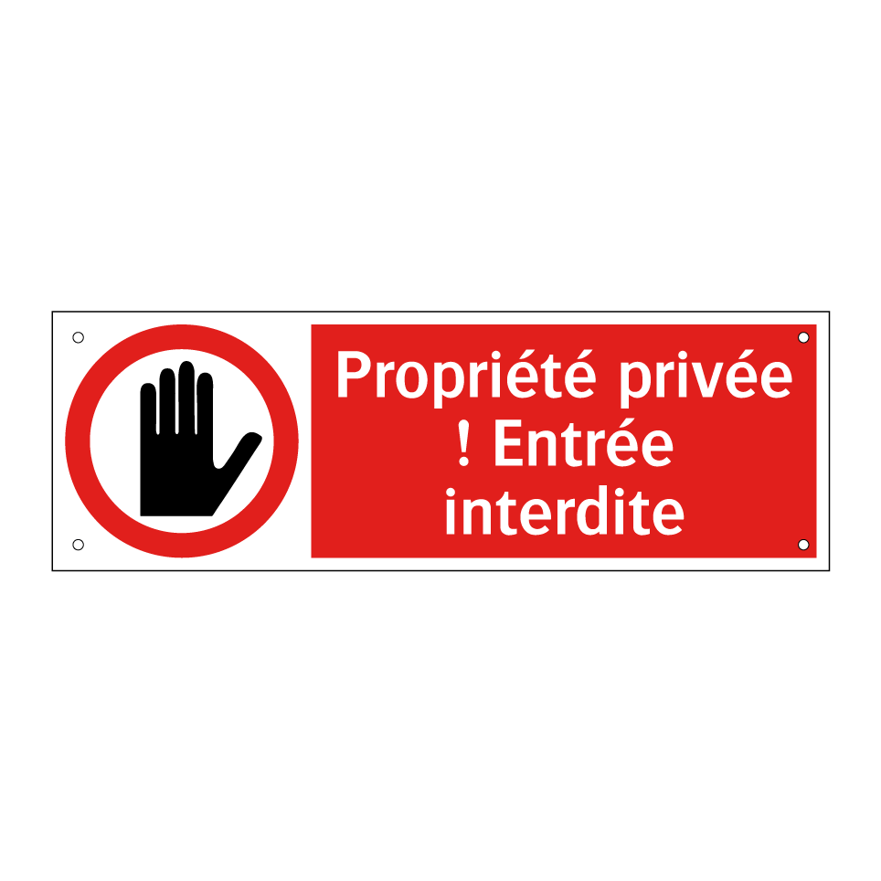 Propriété privée ! Entrée interdite