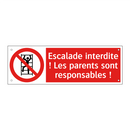 Escalade interdite ! Les parents sont responsables !