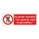 Escalade interdite ! Les parents sont responsables !