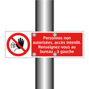 Personnes non autorisées, accès interdit. Renseignez-vous au bureau - à gauche