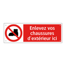 Enlevez vos chaussures d'extérieur ici